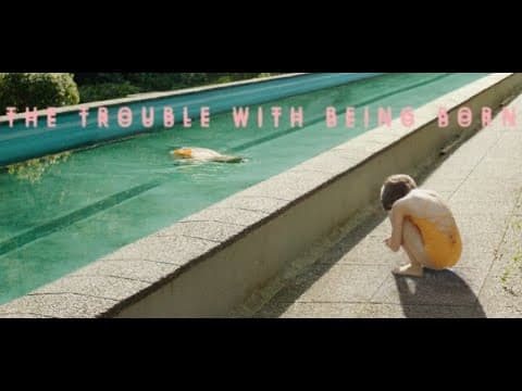 Trailer-Vorschau: The Trouble with Being Born