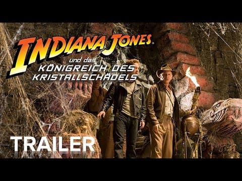Trailer-Vorschau: Indiana Jones und das Königreich des Kristallschädels