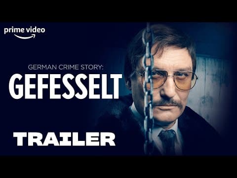 Trailer-Vorschau: German Crime Story: Gefesselt