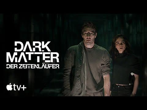 Trailer-Vorschau: Dark Matter – Der Zeitenläufer