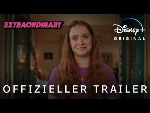 Trailer-Vorschau: Extraordinary