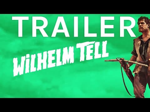 Trailer-Vorschau: Wilhelm Tell