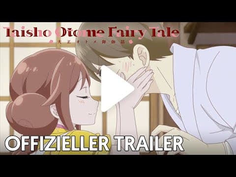 Trailer-Vorschau: Taisho Otome Fairy Tale