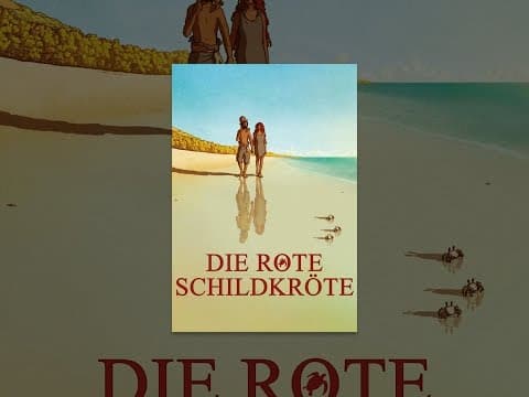 Trailer-Vorschau: Die rote Schildkröte
