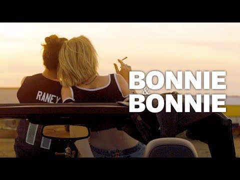Trailer-Vorschau: Bonnie & Bonnie