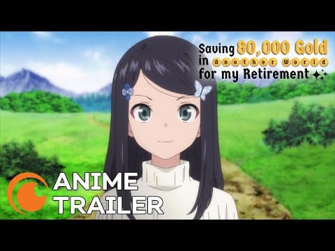 Trailer-Vorschau: Saving 80,000 Gold in Another World for My Retirement