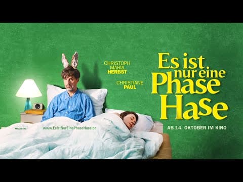 Trailer-Vorschau: Es ist nur eine Phase, Hase