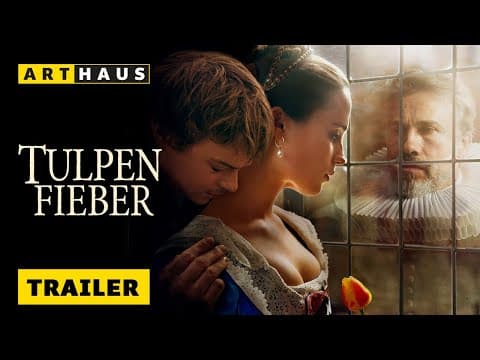 Trailer-Vorschau: Tulpenfieber