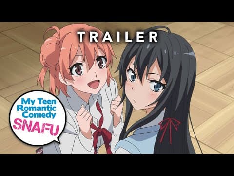 Trailer-Vorschau: My Teen Romantic Comedy SNAFU