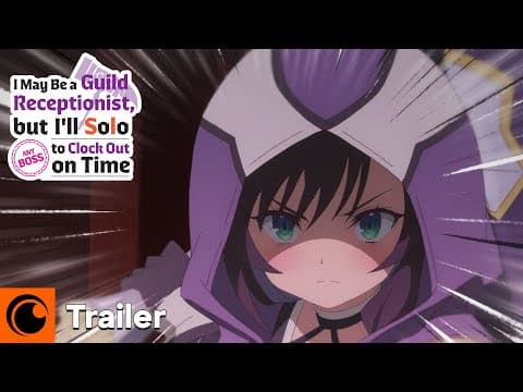 Trailer-Vorschau: I May Be a Guild Receptionist, but I'll Solo Any Boss to Clock Out on Time