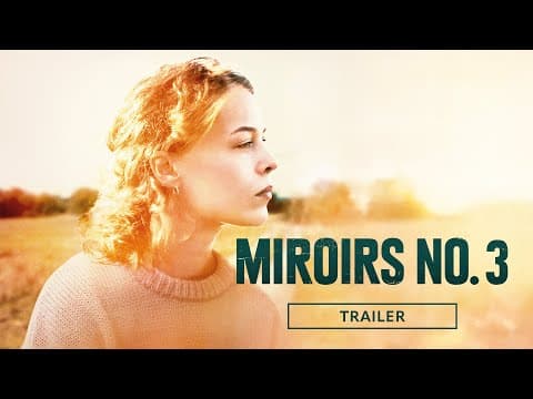 Trailer-Vorschau: Miroirs No. 3