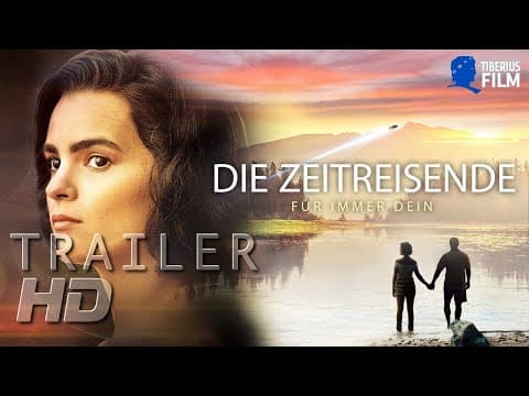 Trailer-Vorschau: Die Zeitreisende - Für immer Dein