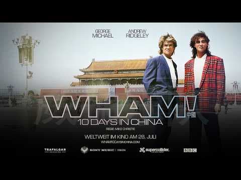 Trailer-Vorschau: Wham! 10 Days in China