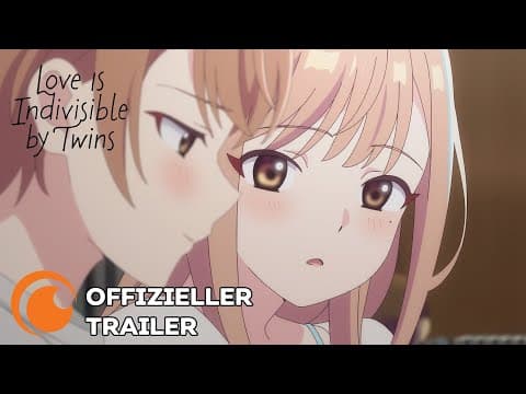 Trailer-Vorschau: Love Is Indivisible by Twins