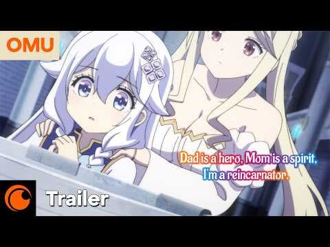Trailer-Vorschau: Dad is a Hero, Mom is a Spirit, I'm a Reincarnator