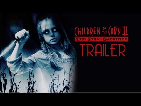 Trailer-Vorschau: Kinder des Zorns 2 - Tödliche Ernte