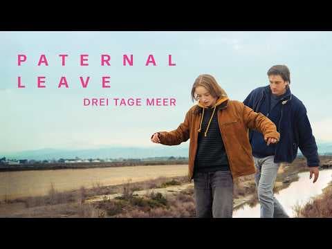 Trailer-Vorschau: Paternal Leave - Drei Tage Meer