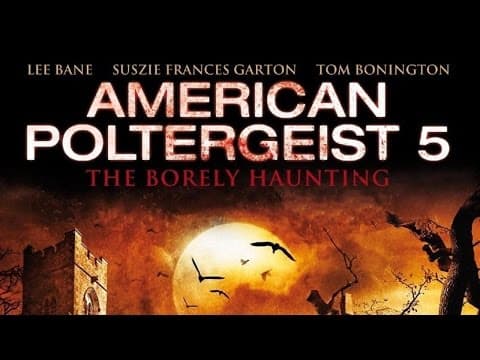 Trailer-Vorschau: American Poltergeist 5: The Borely Haunting