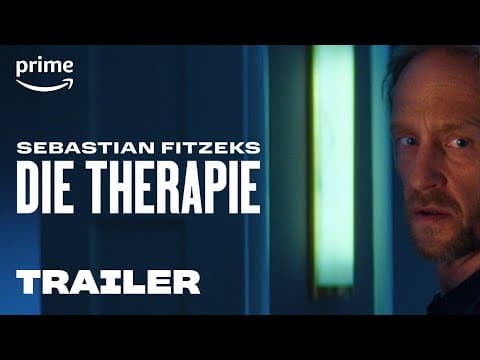 Trailer-Vorschau: Sebastian Fitzeks Die Therapie