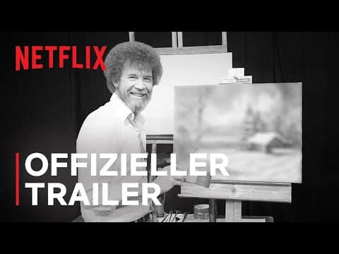 Trailer-Vorschau: Bob Ross: Glückliche Unfälle, Betrug und Gier