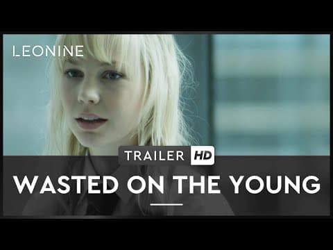 Trailer-Vorschau: Wasted on the Young