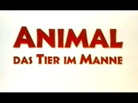 Trailer-Vorschau: Animal - Das Tier im Manne