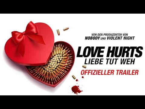 Trailer-Vorschau: Love Hurts - Liebe tut weh