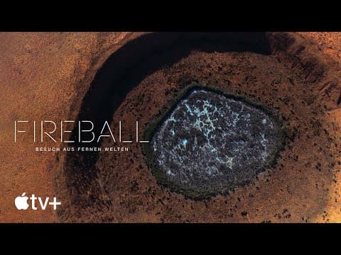 Trailer-Vorschau: Fireball: Besuch aus fernen Welten