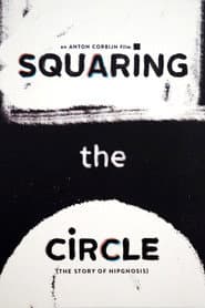Squaring the Circle (The Story of Hipgnosis)