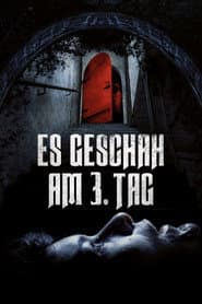 Es geschah am 3. Tag