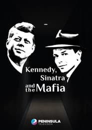 Kennedy, Sinatra und die Mafia