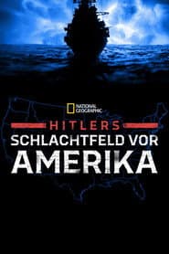Hitlers Schlachtfeld vor Amerika