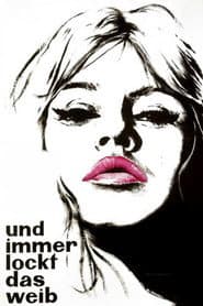 ...und immer lockt das Weib