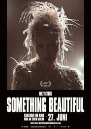 Miley Cyrus: Something Beautiful