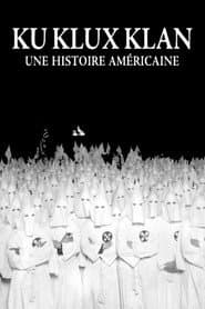 Der Ku-Klux-Klan – Eine Geschichte des Hasses