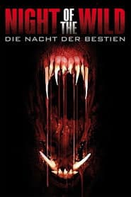 Night of the Wild - Die Nacht der Bestien