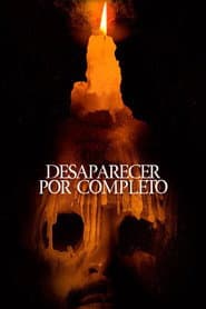 Desaparecer Por Completo