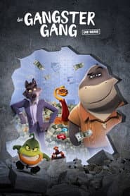 Die Gangster Gang: Die Serie