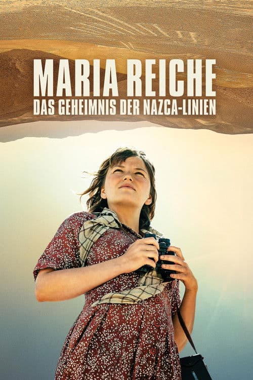 Maria Reiche: Das Geheimnis der Nazca-Linien
