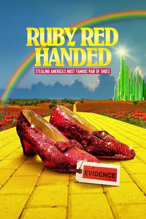 Ruby Red Handed: Stealing America's Most Famous Pair of Shoes