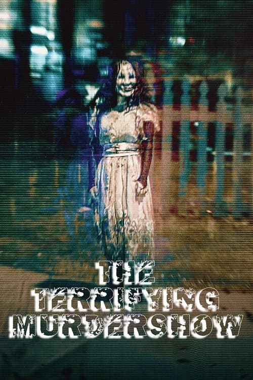 The terrifying Murdershow