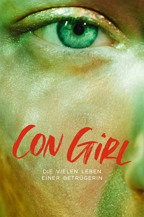 Con Girl: Die vielen Leben einer Betrügerin